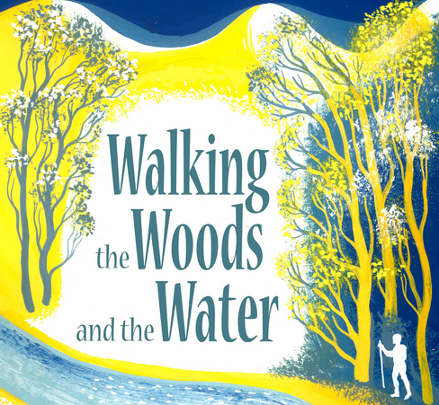 walking the woods and the water